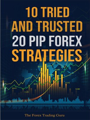 cover image of 10 Tried and Trusted 20 pip Forex Strategies